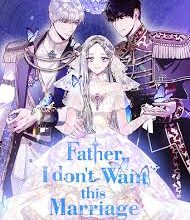 Father, I Don’t Want this Marriage Manga