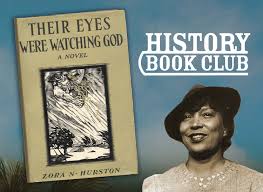 Their Eyes Were Watching God by Zora Neale Hurston 