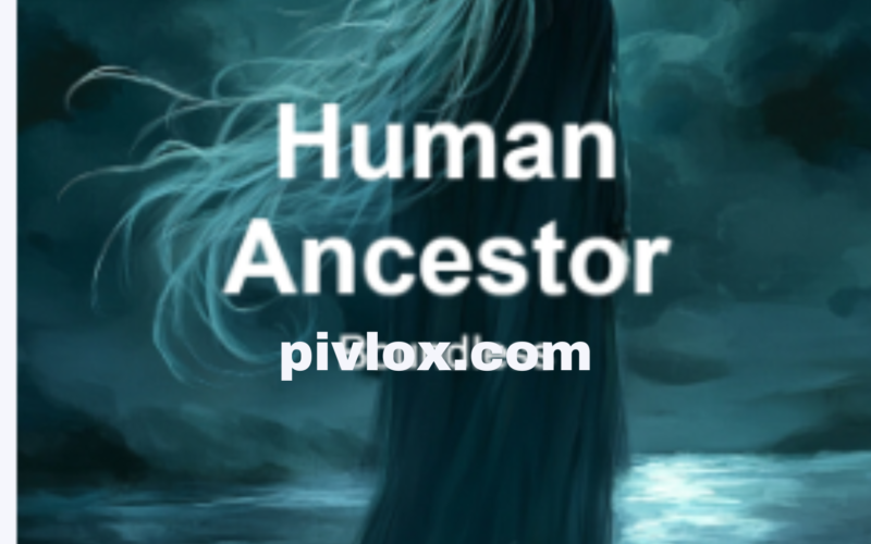 Human Ancestor by BoundIess